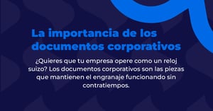 La importancia de los documentos corporativos